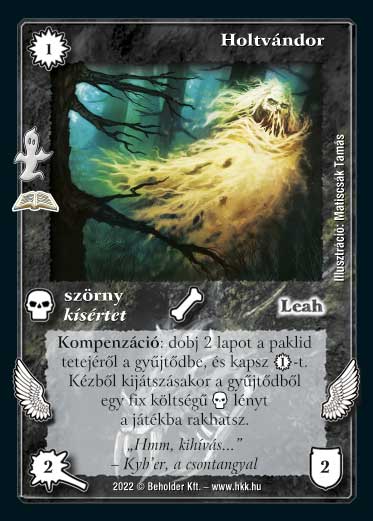 Kiadás: Kísértetjárás (Zén)
Gyakoriság: ritka