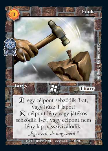 Kiadás: Varázsdimenzió
Gyakoriság: nem gyakori