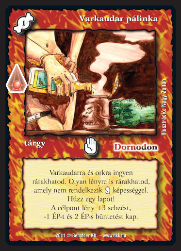 Kiadás: Múltidéző, Alappakli, 8. kiadás, Alappakli, 9. kiadás (Végzetúr), Zanszilánkok
Gyakoriság: gyakori