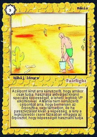 Kiadás: Alappakli, 1. kiadás, Alappakli, 2. kiadás
Gyakoriság: nem gyakori