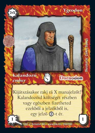 Kiadás: Létsíkok, Túlélők Földje
Gyakoriság: gyakori