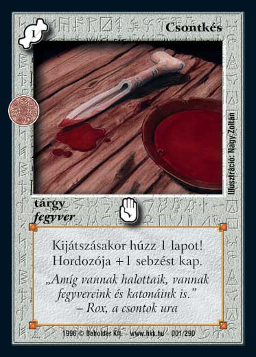 Kiadás: Alappakli, 2. kiadás, Alappakli, 3. kiadás, Alappakli, 4. kiadás, Túlélők Földje
Gyakoriság: gyakori