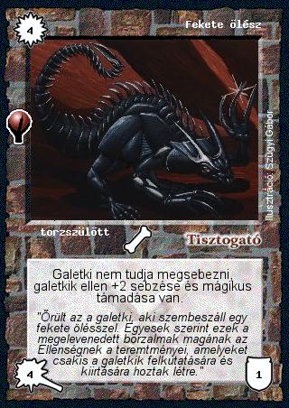 Kiadás: Alappakli, 5. kiadás (Ősök városa), Alappakli, 6. kiadás (Ősök Városa), Alappakli, 7. kiadás (Ősök Városa)
Gyakoriság: gyakori