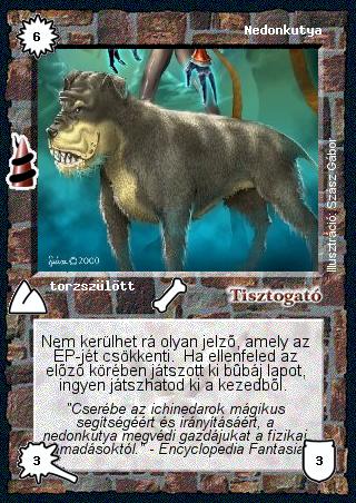 Kiadás: Rúvel hegy, Alappakli, 6. kiadás (Ősök Városa)
Gyakoriság: gyakori