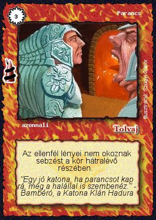 Kiadás: Rúvel hegy, Alappakli, 6. kiadás (Ősök Városa), Alappakli, 7. kiadás (Ősök Városa)
Gyakoriság: gyakori