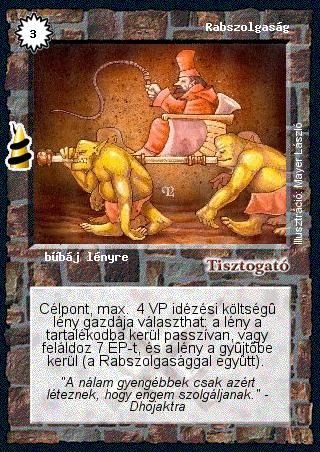 Kiadás: Rúvel hegy, Alappakli, 6. kiadás (Ősök Városa), Alappakli, 7. kiadás (Ősök Városa)
Gyakoriság: ritka