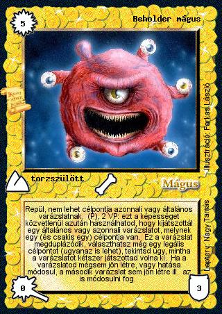 Kiadás: Rúvel hegy
Gyakoriság: ultra ritka