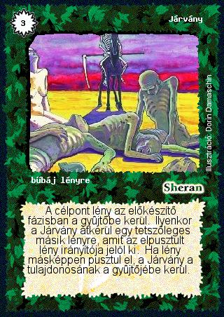 Kiadás: Alappakli, 1. kiadás, Alappakli, 2. kiadás, Alappakli, 3. kiadás, Alappakli, 4. kiadás, Túlélők Földje
Gyakoriság: ritka