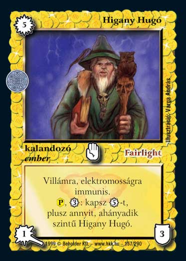 Kiadás: Árnyékhold, Túlélők Földje
Gyakoriság: nem gyakori