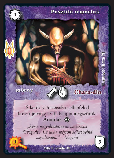 Kiadás: Alappakli, 9. kiadás (Végzetúr)
Gyakoriság: ritka