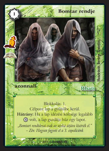 Kiadás: Bomtar sírja (Zén)
Gyakoriság: ritka