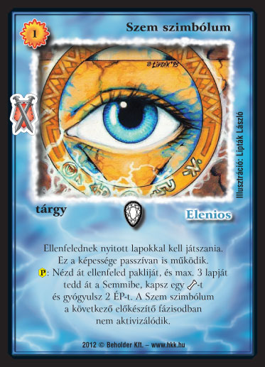 Kiadás: Istenek viadala
Gyakoriság: nem gyakori