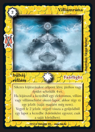 Kiadás: Istenek viadala
Gyakoriság: nem gyakori