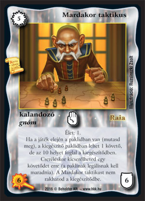 Kiadás: Kreátor műhelye
Gyakoriság: ultra ritka