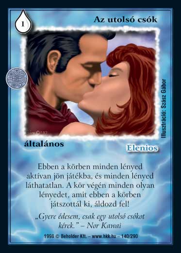 Kiadás: Ezüsthajnal, Túlélők Földje
Gyakoriság: nem gyakori