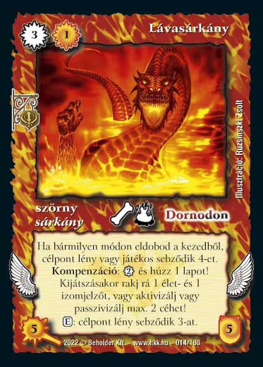 Kiadás: Roxat céhei
Gyakoriság: ritka